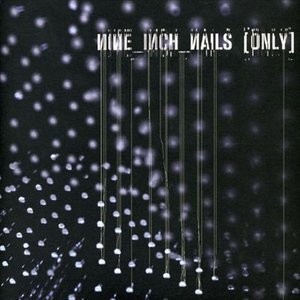 Cover for Nine Inch Nails · Only (12&quot;) [Limited edition] (2005)