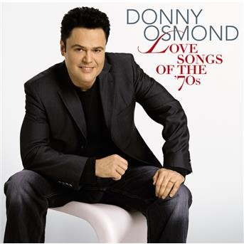 Cover for Donny Osmond · LOVE SONGS OF THE '70s (CD) (2007)