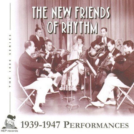 1939-47 Performances - New Friends of Rhythm - Musikk - HEP - 0603366108627 - 13. mars 2007