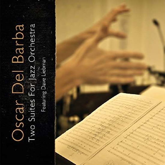 Cover for Oscar Del Barba · Two Suites for Jazz Orchestra (CD) (2015)