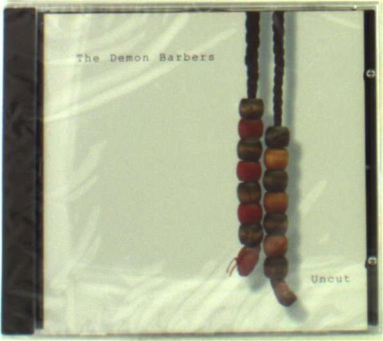 Cover for Demon Barbers the · Uncut (CD) (2009)