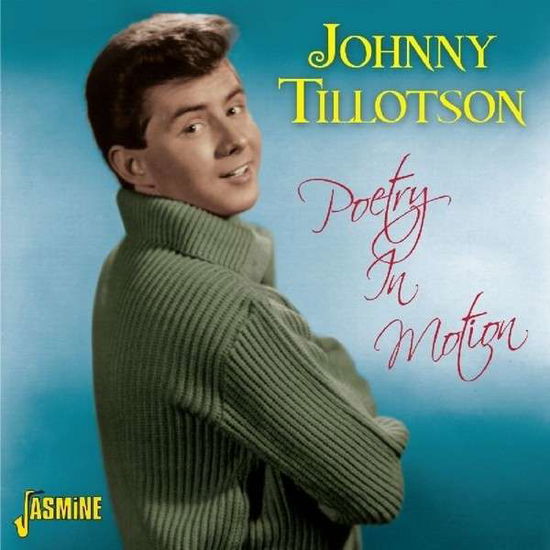 Poetry In Motion - Johnny Tillotson - Musikk - JASMINE - 0604988026627 - 26. august 2013