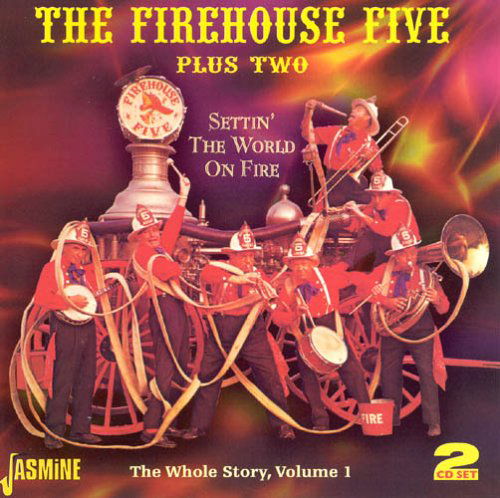 Cover for Firehouse Five Plus Two · Settin the World One Fire: Whole Story 1 (CD) (2006)