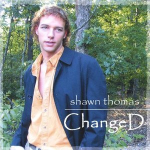 Cover for Shawn Thomas · Changed (CD) (2005)