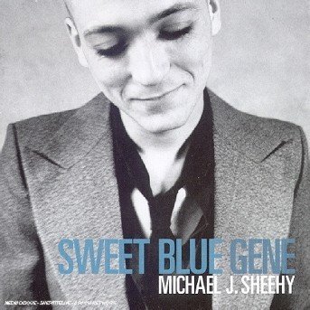 Sweet Blue Gene - Michael J. Sheehy - Musiikki - BEGGARS BANQUET - 0607618021627 - tiistai 28. elokuuta 2007