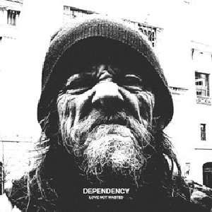 Cover for Dependency · Love Not Wasted (CD) (2013)