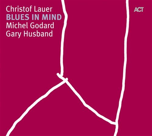 Cover for Christof Lauer · Blues In Mind (CD) [Digipak] (2007)