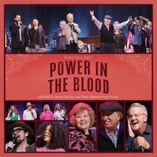 Power In The Blood - Gaither - Music - CHRISTIAN - 0617884951627 - April 28, 2023