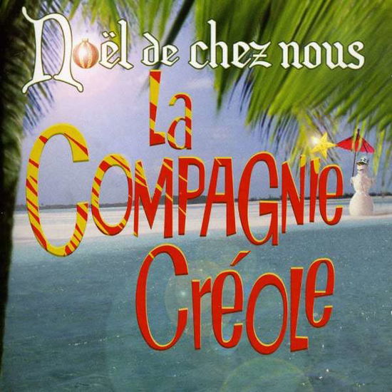 Cover for La Compagnie Creole · Noel De Chez Nous (CD) (2020)