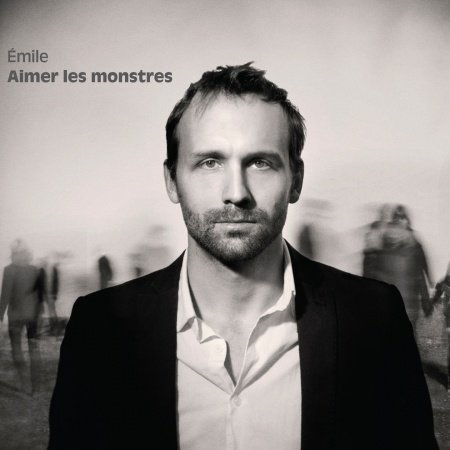 Cover for Emile Proulx-Cloutier · Aimer Les Monstres (CD) (2013)