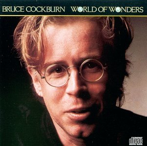 Cover for Bruce Cockburn · World of Wonder (CD) (2007)