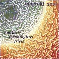 Another Meaningless Crisis - Emerald Soul - Musik - CD Baby - 0628740684627 - 24 augusti 2004