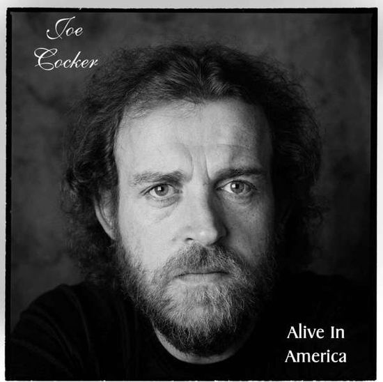 Alive in America - Joe Cocker - Music - RENAISSANCE - 0630428075627 - May 14, 2021