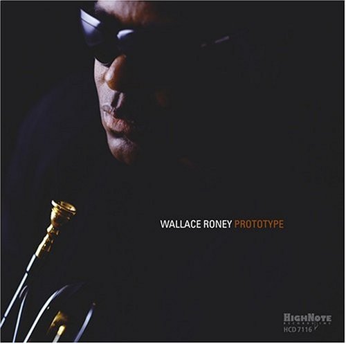 Prototype - Roney Wallace - Musikk - HIGHNOTE RECORDS - 0632375711627 - 12. oktober 2004