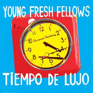 Tiempo De Lujo - Young Fresh Fellows - Musik - YEP ROC - 0634457228627 - 6 september 2012