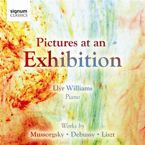 Cover for Llyr Williams · Exhibition - Mussorgsky / Debussy / Liszt - Llyr Williams (CD) (2010)