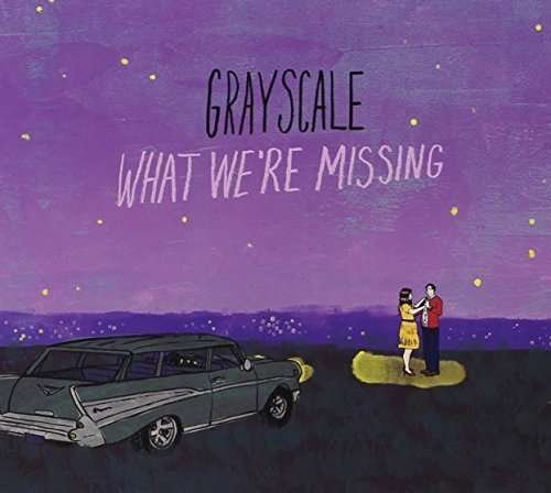 What We're Missing - Grayscale - Music - Anchor Eighty Four - 0635797561627 - February 12, 2016