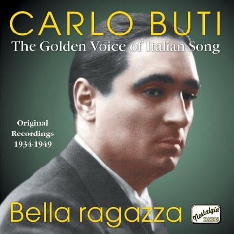 CARLO BUTI Bella Ragazza - Carlo Buti - Musik - Naxos Nostalgia - 0636943259627 - 13 april 2004
