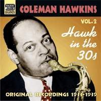 Vol. 2-hawk in the 30's - Coleman Hawkins - Musik - NAXOS JAZZ - 0636943262627 - 1 oktober 2002