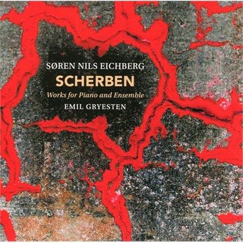 Cover for Scherben - Works For Piano And Ensemble (CD) (2019)