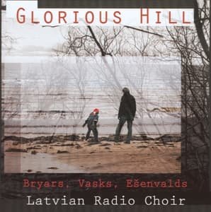 Cover for Gavin Bryars · Glorious Hill / Latvian Radio Choir (CD) (2007)