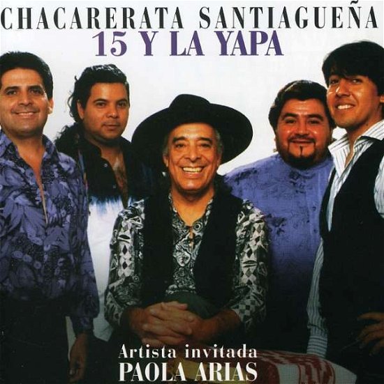 Cover for Chacarerata Santiaguena · 15 Y La Yapa (CD) (1999)