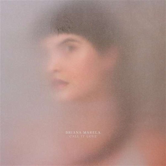 Cover for Briana Marela · Call It Love (CD) (2017)
