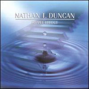 Ripple Effect - Nathan Duncan - Musikk -  - 0656613949627 - 5. november 2002