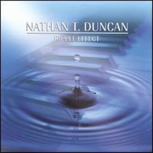 Ripple Effect - Nathan Duncan - Música -  - 0656613949627 - 5 de novembro de 2002