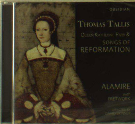Cover for Tallis / Alamire / Skinner · Songs of Reformation (CD) (2017)