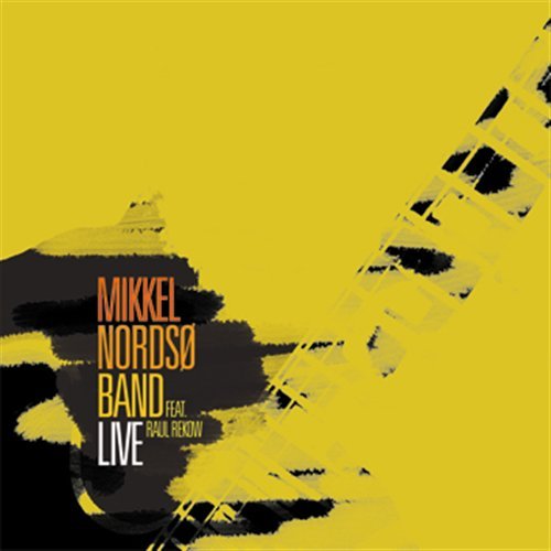 Cover for Mikkel Nordsø Band M. Raul Rekow · Live at Copenhagen Jazzhouse (CD) (2006)