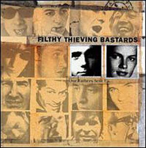 Our Fathers Send Us - Filthy Thieving Bastards - Music - TKO - 0665625005627 - November 16, 2000