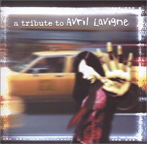 Tribute To Avril Lavigne - Avril Lavigne - Musik - BIG EYE MUSIC - 0666496426627 - 25. februar 2003