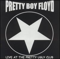 Cover for Pretty Boy Floyd · Live at the Pretty Ugly C (CD) (2003)