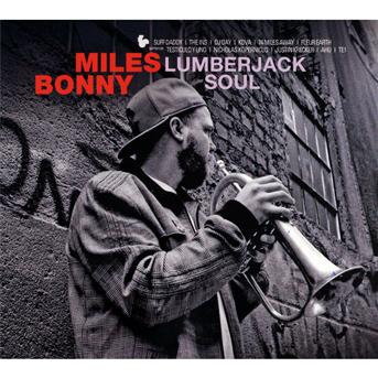 Cover for Miles Bonny · Lumberjack Soul (CD) (2011)