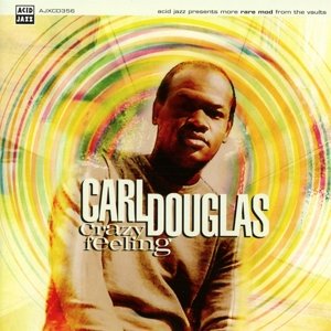 Crazy Feeling - Carl Douglas - Musik - Acid Jazz - 0676499035627 - 8. juli 2014