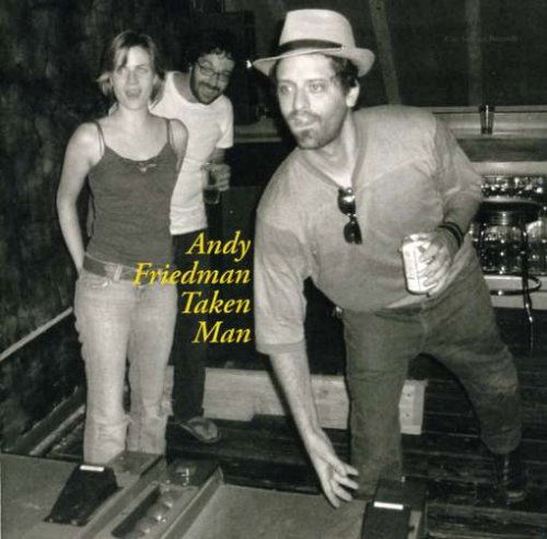 Cover for Andy Friedman · Taken Man (CD) (2006)