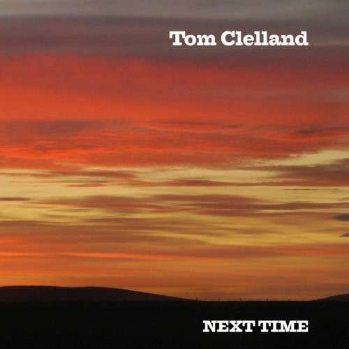 Cover for Tom Clelland · Next Time (CD) (2012)