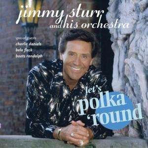 Cover for Jimmy Sturr &amp; His Orchestra · Let'S Polka 'Round (CD) (2003)