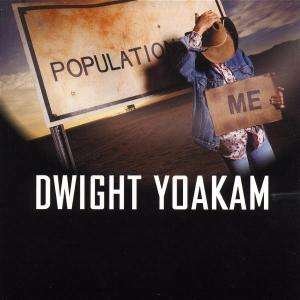Cover for Dwight Yoakam · Population Me (CD) (2003)