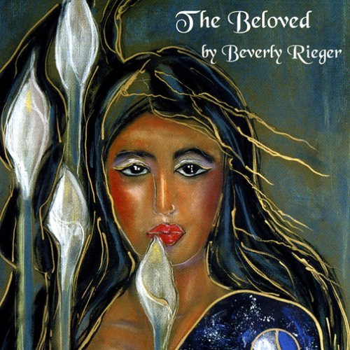 Beloved - Beverly Rieger - Music - Mayan Dream Productions - 0687474117627 - February 23, 2005