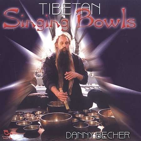 Cover for Danny Becher · Tibetan Singing Bowls (CD) (2002)