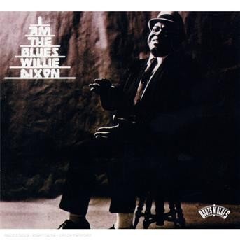 Cover for Willie Dixon · I Am The Blues (CD) (2008)