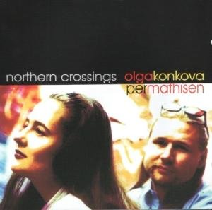 Northern Crossings - Konkova,olga / Mathisen,per - Musik - CANDID - 0708257976627 - 25. september 2000