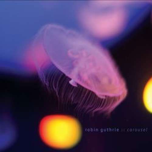 Cover for Robin Guthrie · Carousel (CD) (2009)