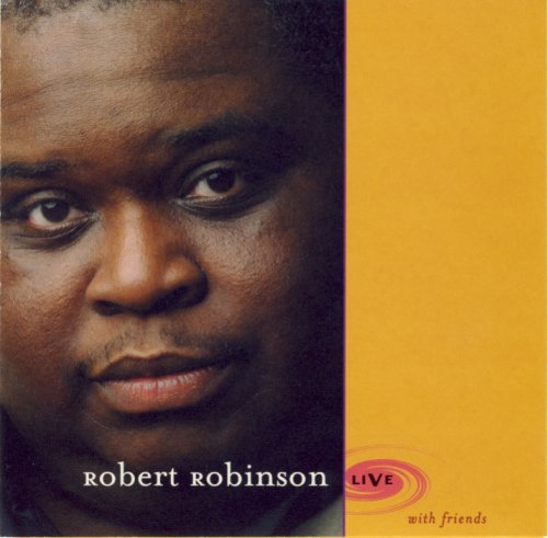 Cover for Robert Robinson · Live (With Friends) (CD) (2008)