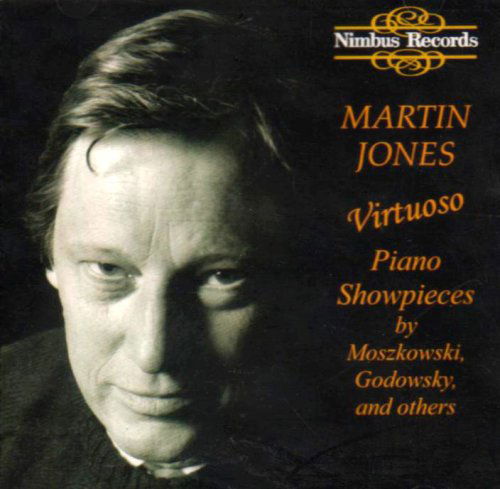 Virtuoso Piano Showpieces - Jones,martin / Moszkowski / Godowsky - Musiikki - NIMBUS RECORDS - 0710357532627 - keskiviikko 2. joulukuuta 1992