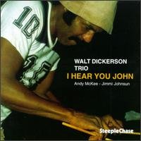I Hear You John - Walt Dickerson - Música - STEEPLECHASE - 0716043114627 - 13 de abril de 2011