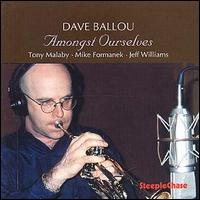 Cover for Ballou,dave / Malaby,tony / Formanek,mike · Amongst Ourselves (CD) (1998)