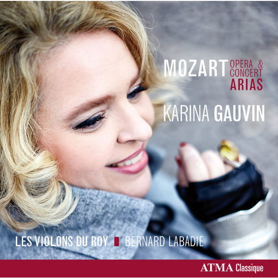 Mozart: Opera Arias - Les Violins Du Roy / Karina Gauvin - Musik - ATMA CLASSIQUE - 0722056263627 - 25. marts 2014